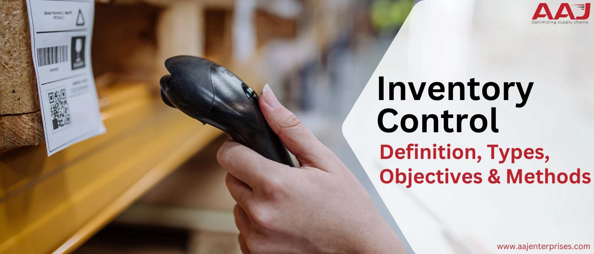 Inventory Control: Methods, Techniques, Objectives & Best Practices